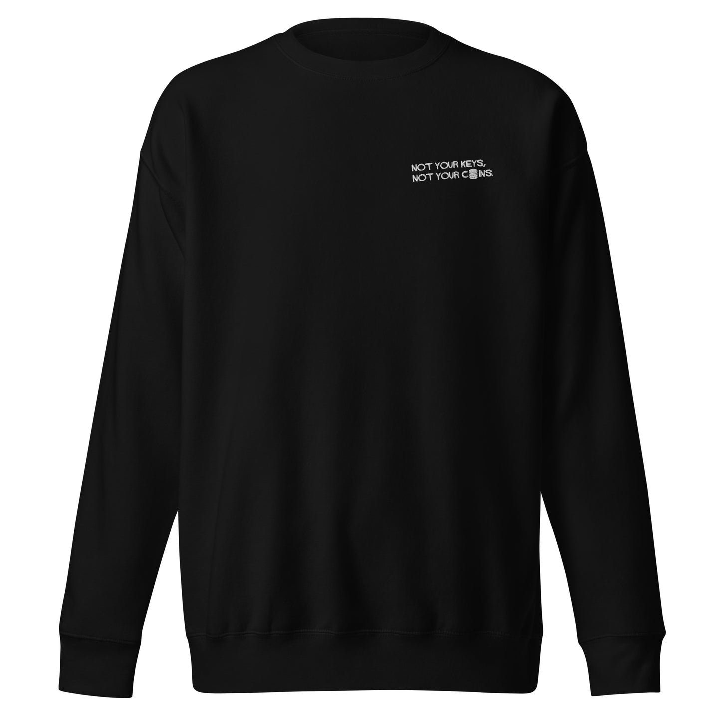 Not Your Keys, Not Your Coins Premium Sweatshirt