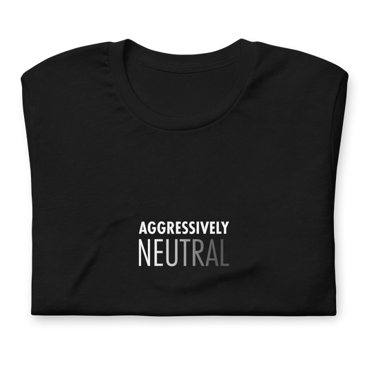 Aggressively Neutral Tee
