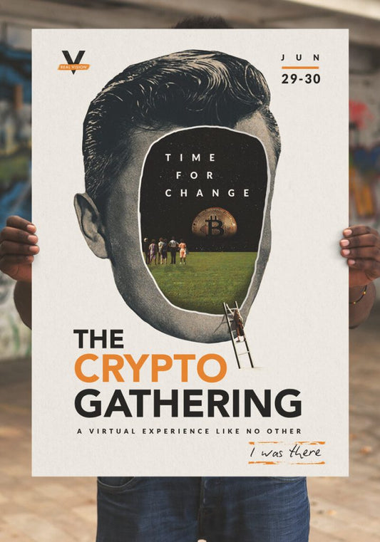Real Vision 2020 Crypto Gathering (I Was There) Poster