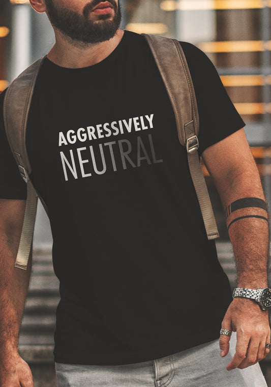 Aggressively Neutral Tee